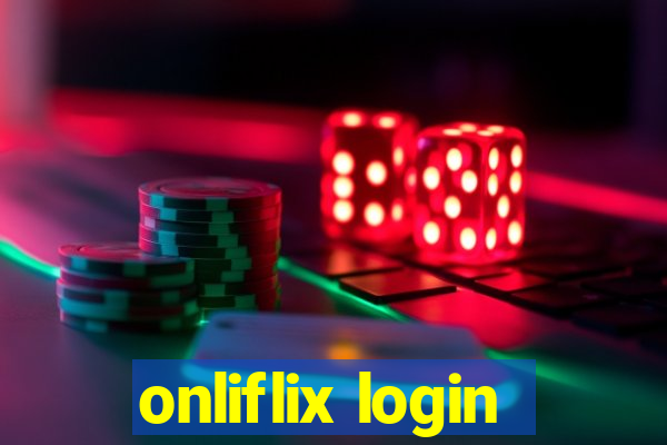 onliflix login